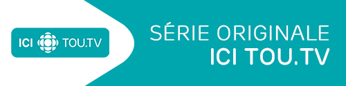 Série originale ICI TOU.TV