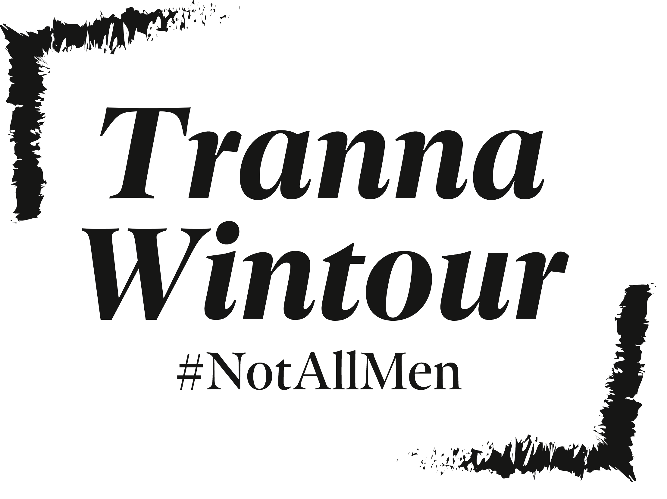 Tranna Wintour&nbsp;: #NotAllMen