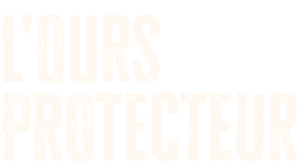 L’ours protecteur
