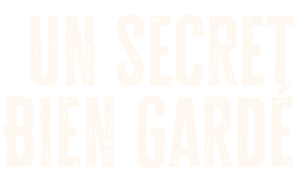 Un secret bien gardé